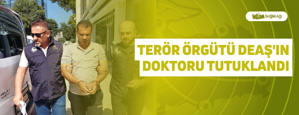 terör örgütü deaş'ın doktoru tutuklandı