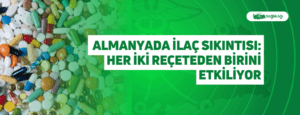 Almanya’da ilaç tedarikinde yaşanan sıkıntı, her gün yaklaşık 1.5 milyon