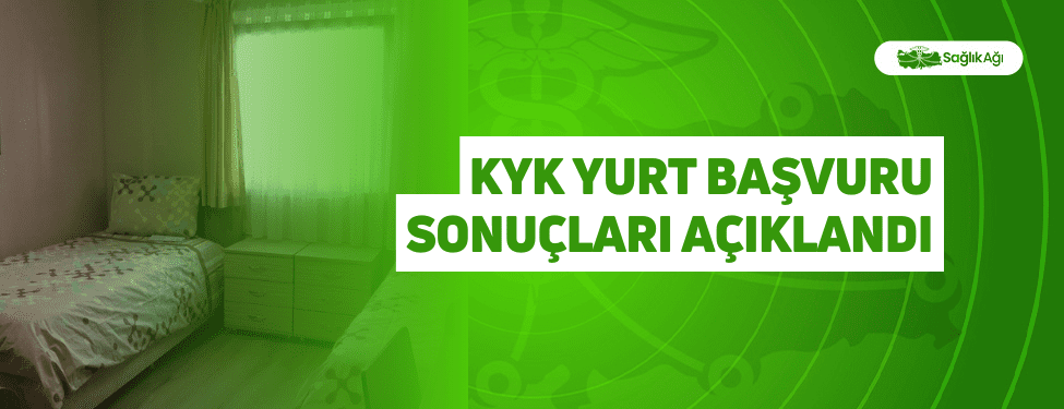 KYK Yurt Başvuru Sonuçları Açıklandı