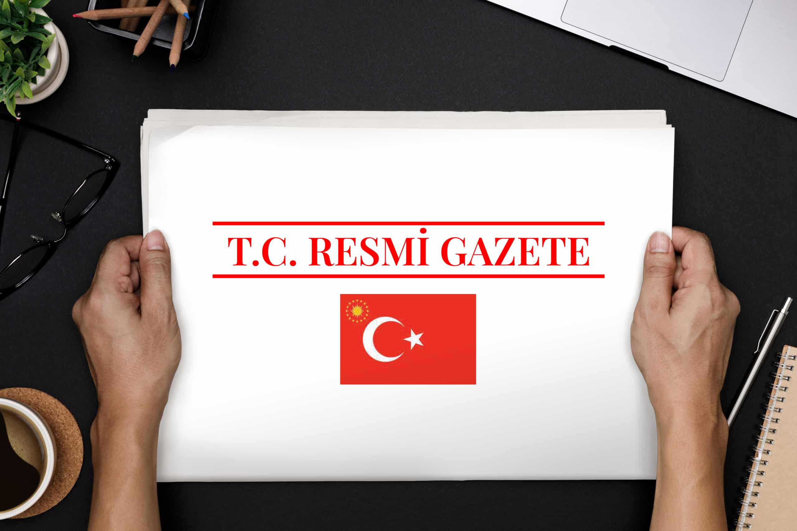 Resmi Gazete’de Cumhurbaşkanı Recep