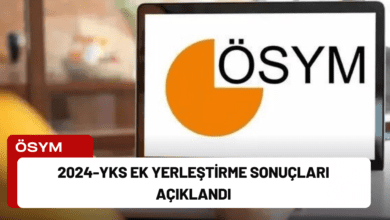 2024-YKS Ek Yerleştirme Sonuçları Açıklandı