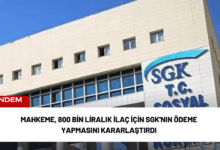 mahkeme, 800 bin liralık i̇laç i̇çin sgk'nın ödeme yapmasını kararlaştırdı