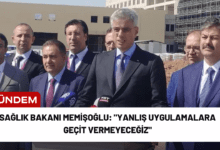 sağlık bakanı memişoğlu: "yanlış uygulamalara geçit vermeyeceğiz"