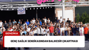 Genç Sağlık Sendikasından Balıkesir Çıkartması