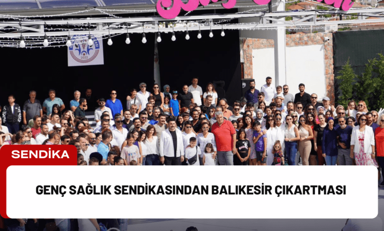 genç sağlık sendikasından balıkesir çıkartması