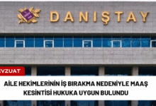 aile hekimlerinin i̇ş bırakma nedeniyle maaş kesintisi hukuka uygun bulundu