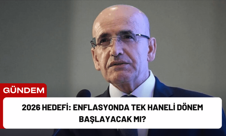 2026 hedefi: enflasyonda tek haneli dönem başlayacak mı?