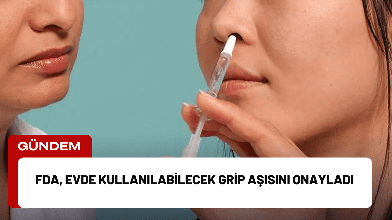 FDA, Evde Kullanılabilecek Grip Aşısını Onayladı