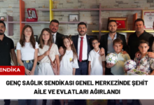 genç sağlık sendikası genel merkezinde şehit aile ve evlatları ağırlandı