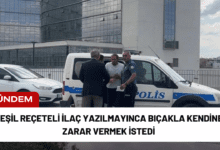 yeşil reçeteli i̇laç yazılmayınca bıçakla kendine zarar vermek i̇stedi