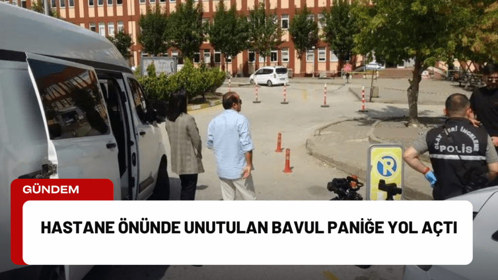 Hastane Önünde Unutulan Bavul Paniğe Yol Açtı