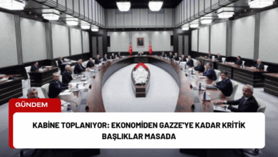 kabine toplanıyor: ekonomiden gazze'ye kadar kritik başlıklar masada