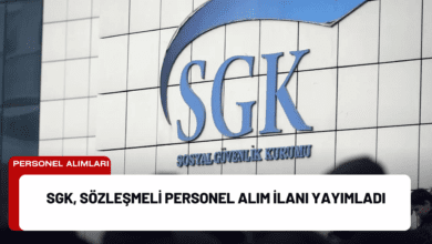 sgk, sözleşmeli personel alım i̇lanı yayımladı