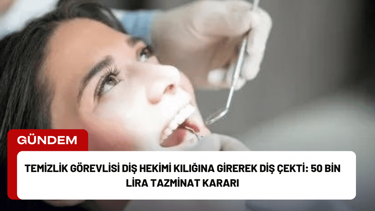 Hakan Yıldırım, diş ağrısı nedeniyle gittiği muayenehanede, kendisini diş hekimi