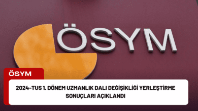 2024-tus 1. dönem uzmanlık dalı değişikliği yerleştirme sonuçları açıklandı