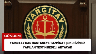 yargıtay'dan hastaneye tazminat şoku: i̇zinsiz yapılan testin bedeli artacak