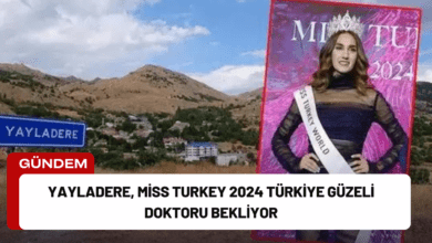 yayladere, miss turkey 2024 türkiye güzeli doktoru bekliyor