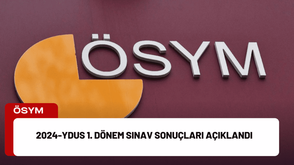 2024-YDUS 1. Dönem Sınav Sonuçları Açıklandı