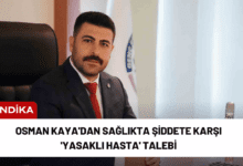 osman kaya'dan sağlıkta şiddete karşı 'yasaklı hasta' talebi