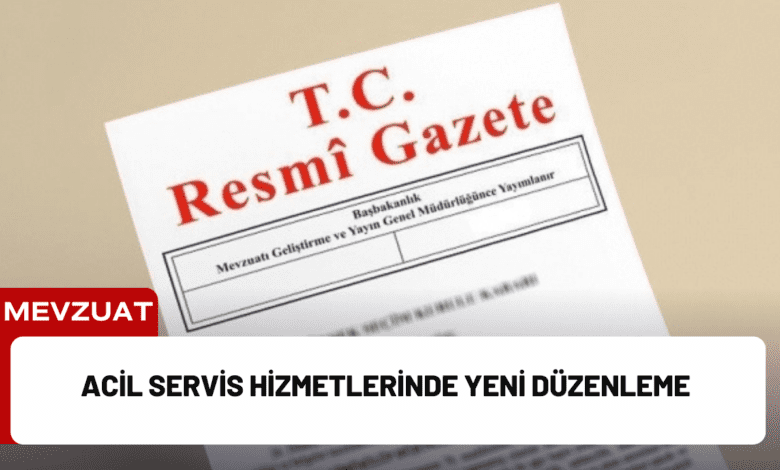 acil servis hizmetlerinde yeni düzenleme