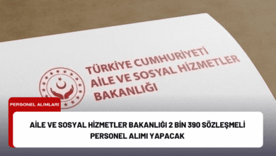 Aile ve Sosyal Hizmetler Bakanlığı 2 Bin 390 Sözleşmeli Personel Alımı Yapacak