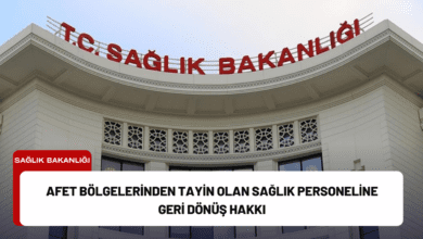 afet bölgelerinden tayin olan sağlık personeline geri dönüş hakkı