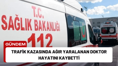 trafik kazasında ağır yaralanan doktor hayatını kaybetti