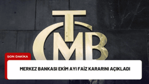 Merkez Bankası Ekim Ayı Faiz Kararını Açıkladı