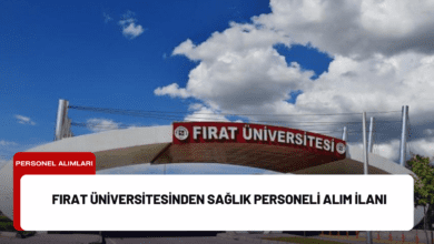 fırat üniversitesinden sağlık personeli alım i̇lanı