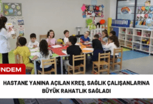 hastane yanına açılan kreş, sağlık çalışanlarına büyük rahatlık sağladı