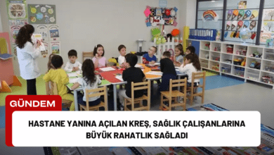 hastane yanına açılan kreş, sağlık çalışanlarına büyük rahatlık sağladı