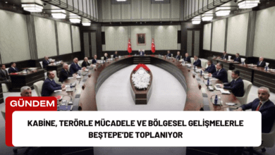 kabine, terörle mücadele ve bölgesel gelişmelerle beştepe’de toplanıyor