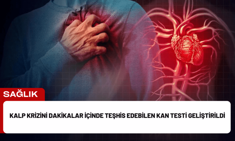 kalp krizini dakikalar i̇çinde teşhis edebilen kan testi geliştirildi