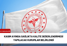 kasım ayında sağlıkta kalite değerlendirmesi yapılacak kurumlar belirlendi