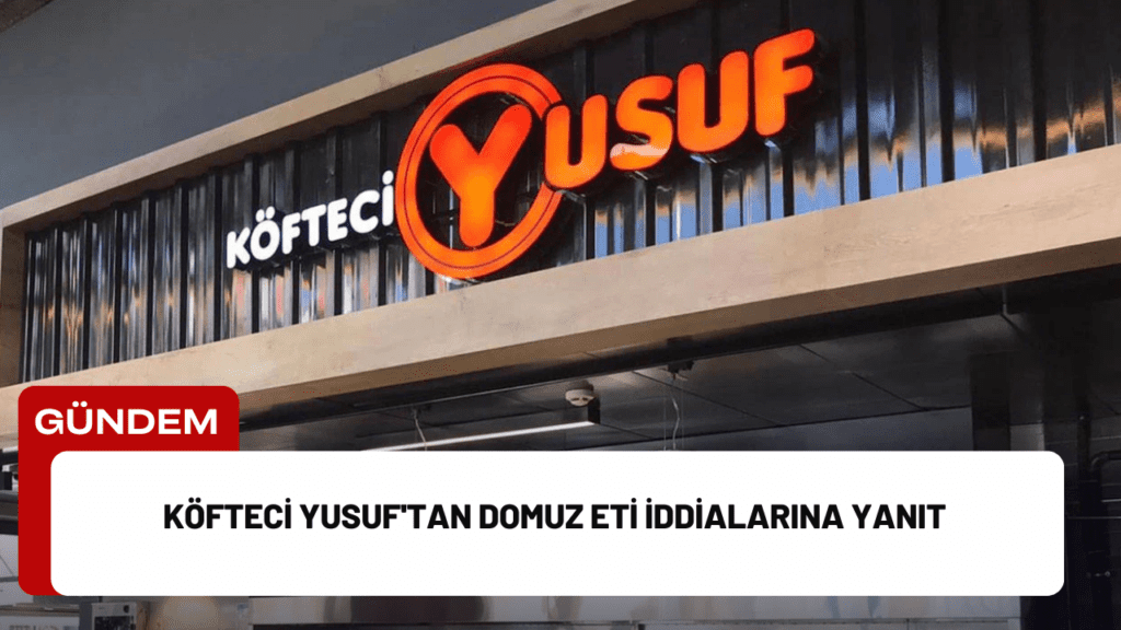 Köfteci Yusuf'tan Domuz Eti İddialarına Yanıt