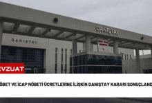 nöbet ve i̇cap nöbeti ücretlerine i̇lişkin danıştay kararı sonuçlandı