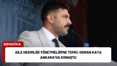 aile hekimliği yönetmeliği'ne tepki: osman kaya ankara’da konuştu