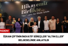 özkan çiftinin i̇novatif süreçleri “altın eller” belgeselinde anlatıldı