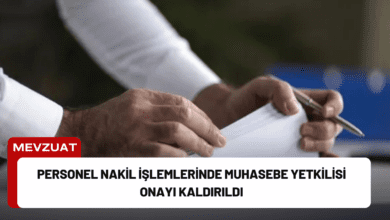 personel nakil i̇şlemlerinde muhasebe yetkilisi onayı kaldırıldı