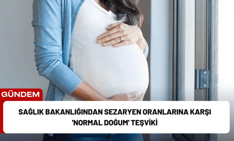 sağlık bakanlığından sezaryen oranlarına karşı 'normal doğum' teşviki