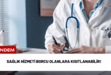 sağlık hizmeti borcu olanlara kısıtlanabilir!