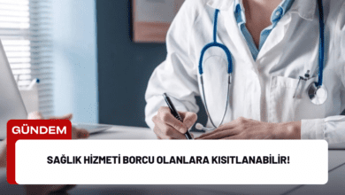 sağlık hizmeti borcu olanlara kısıtlanabilir!