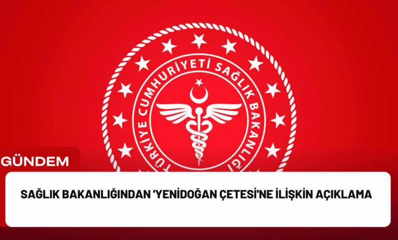 sağlık bakanlığından 'yenidoğan çetesi'ne i̇lişkin açıklama