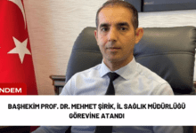 başhekim prof. dr. mehmet şirik, i̇l sağlık müdürlüğü görevine atandı