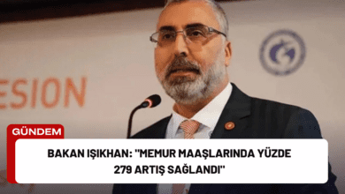 bakan işıkhan: "memur maaşlarında yüzde 279 artış sağlandı"