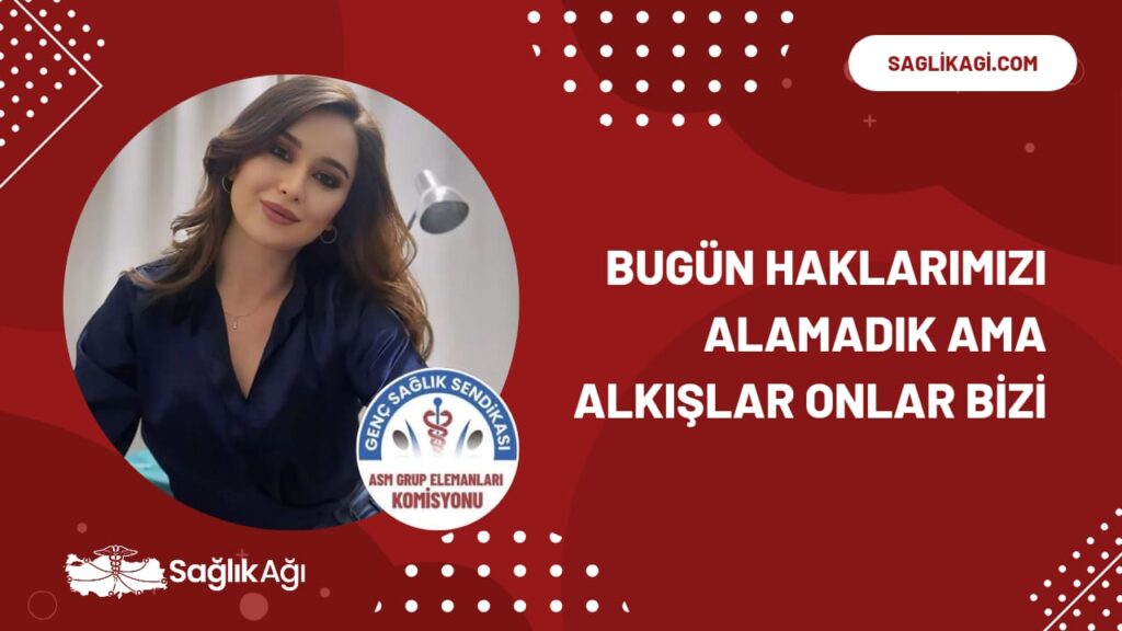 Komisyon Başkanı Büşra Şahiner: "Bugün Haklarımızı Alamadık Ama Alkışlar Onlar Bizi"