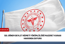 120. dönem devlet hizmeti yükümlülüğü mazeret kurası hakkında duyuru