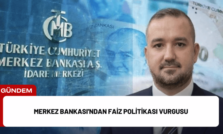 merkez bankası'ndan faiz politikası vurgusu