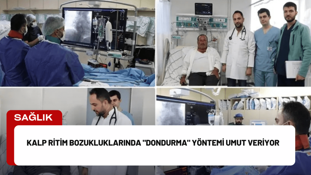 Kalp Ritim Bozukluklarında "Dondurma" Yöntemi Umut Veriyor