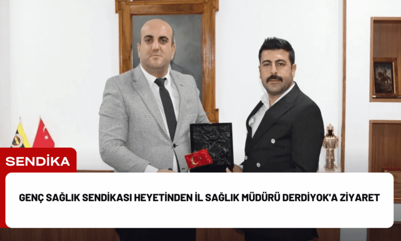 genç sağlık sendikası heyetinden i̇l sağlık müdürü derdiyok'a ziyaret